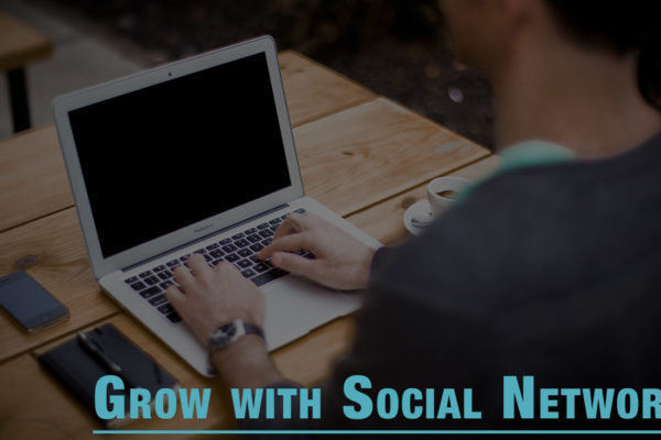 Grow With Social Networks