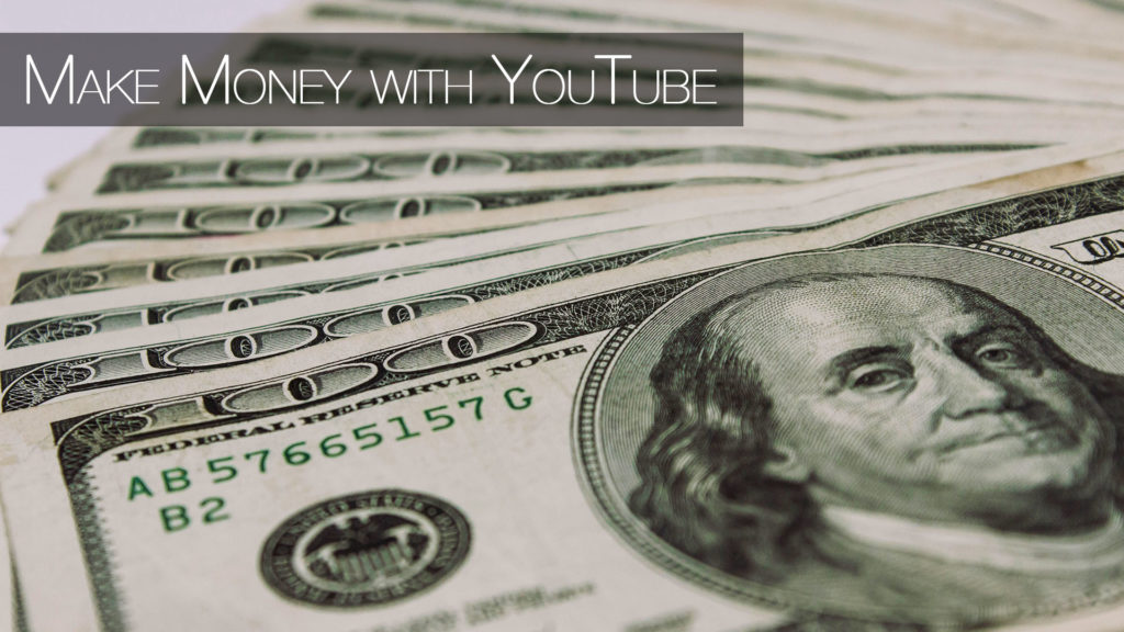 How to Make Money with YouTube